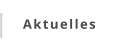Aktuelles